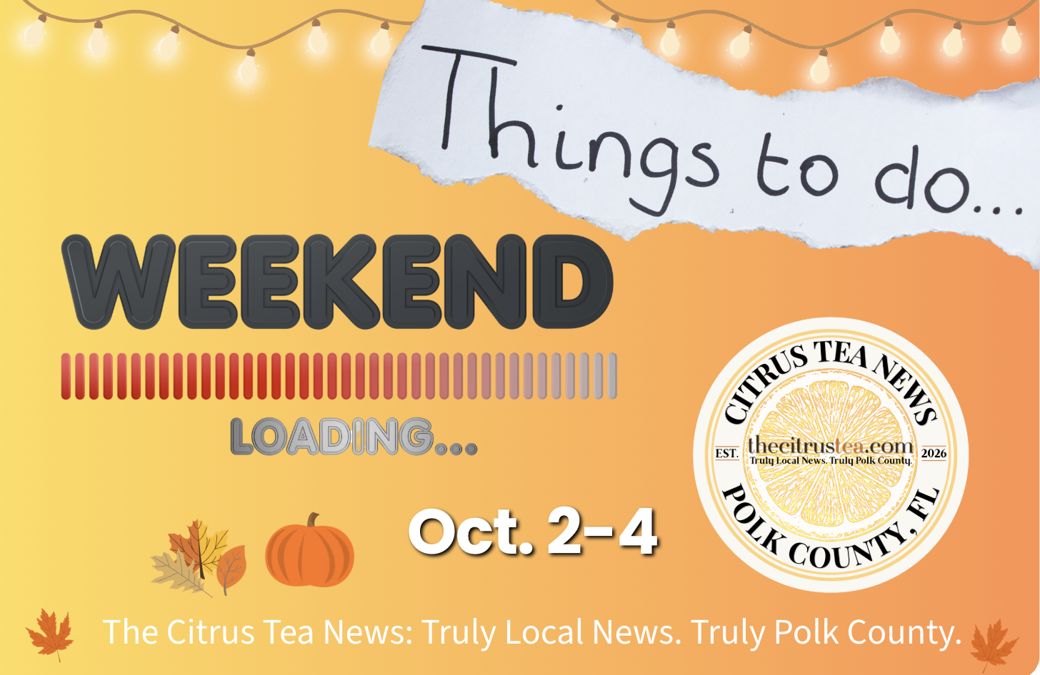Things to do all around Polk County. Weekend Loading Oct 2-4, 2026